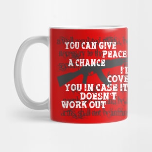 You can give peace a chance.... Mug